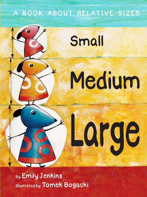 Title details for Small Medium Large by Emily Jenkins - Available